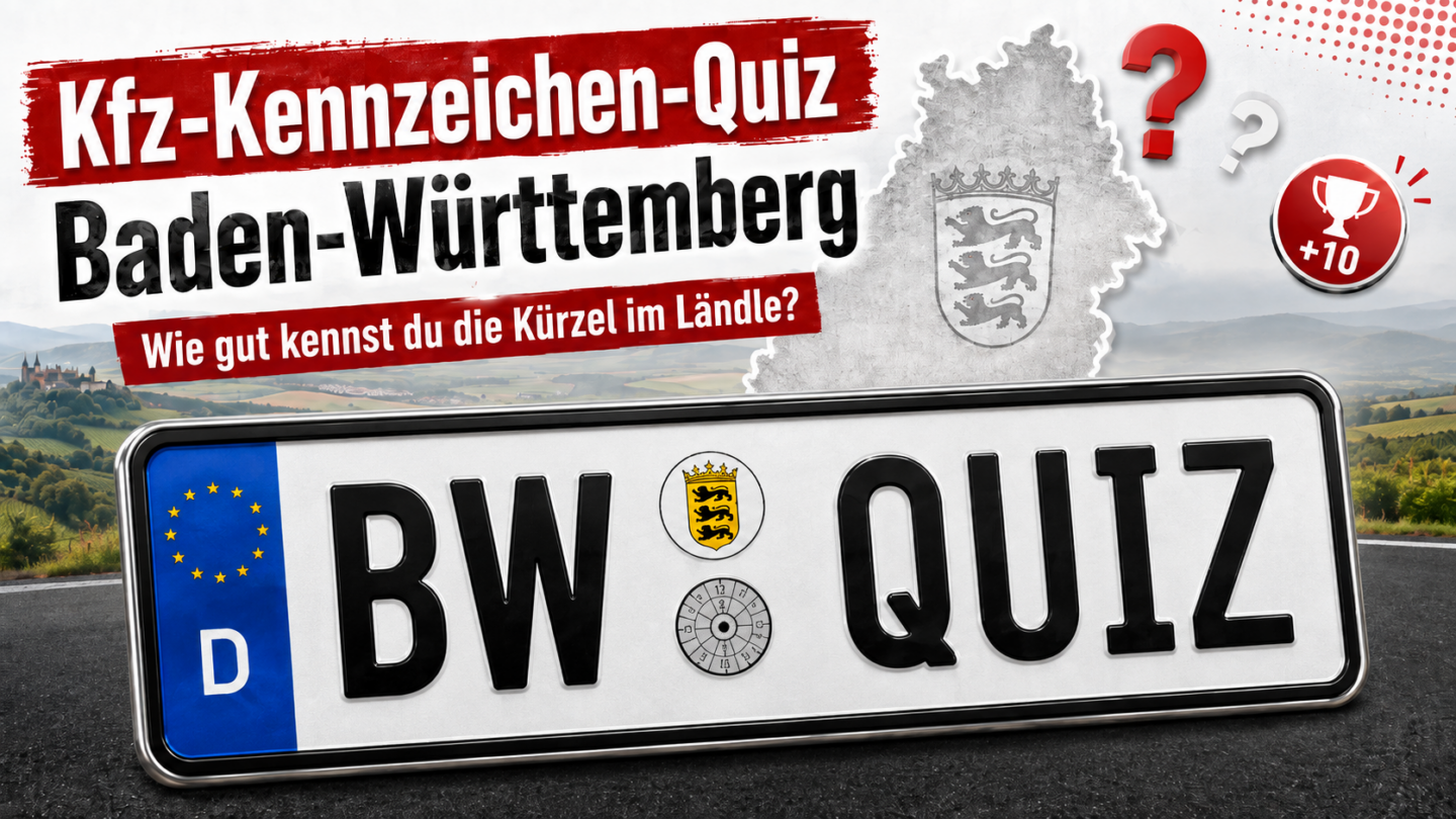 DAS GROSSE BADEN-WÜRTTEMBERG-QUIZ: Wie gut kennst du die Kfz-Kennzeichen im Ländle?